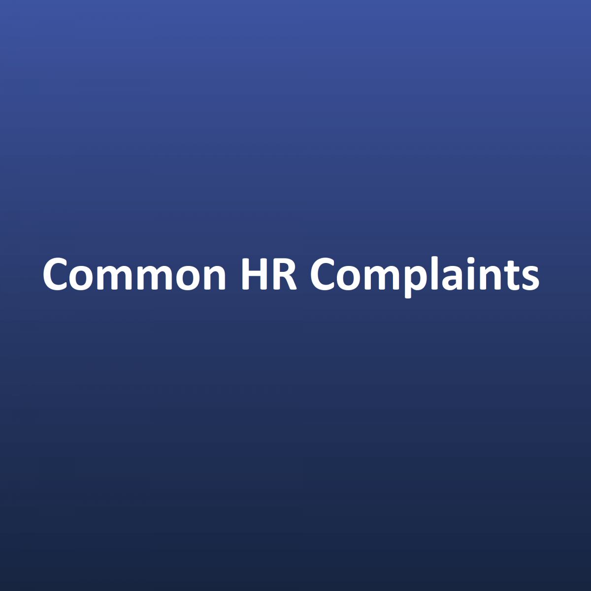 Five common HR complaints & how to deal with it